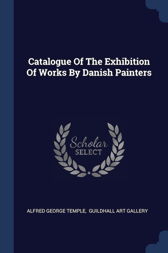 Front cover_Catalogue Of The Exhibition Of Works By Danish Painters