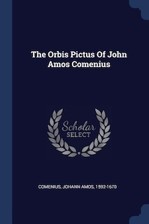 The Orbis Pictus Of John Amos Comenius