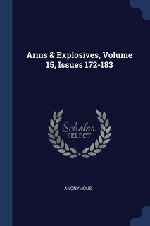 Front cover_Arms & Explosives, Volume 15, Issues 172-183