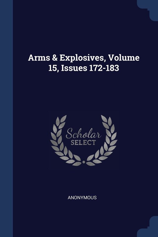 Front cover_Arms & Explosives, Volume 15, Issues 172-183