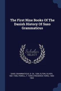 Front cover_The First Nine Books Of The Danish History Of Saxo Grammaticus