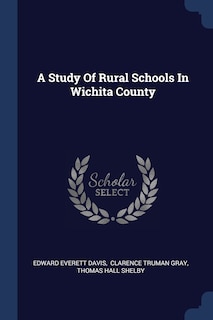 Front cover_A Study Of Rural Schools In Wichita County