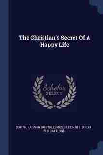 The Christian's Secret Of A Happy Life