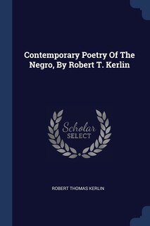 Couverture_Contemporary Poetry Of The Negro, By Robert T. Kerlin