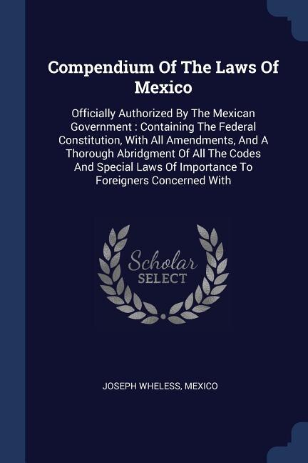 Front cover_Compendium Of The Laws Of Mexico