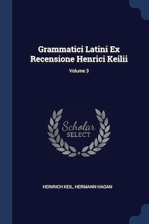 Front cover_Grammatici Latini Ex Recensione Henrici Keilii; Volume 3