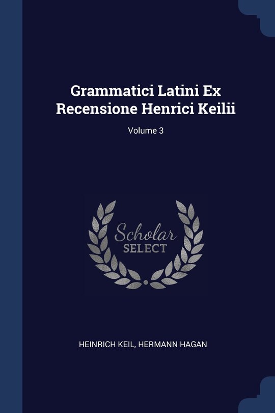 Front cover_Grammatici Latini Ex Recensione Henrici Keilii; Volume 3