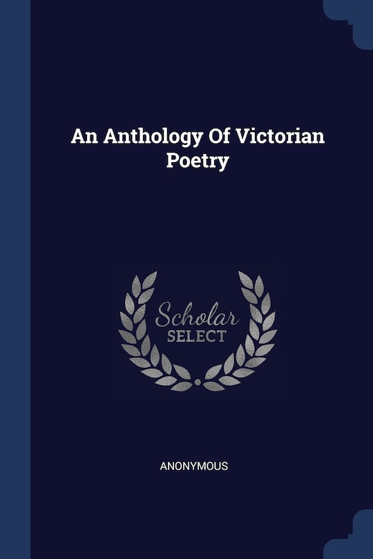 Couverture_An Anthology Of Victorian Poetry