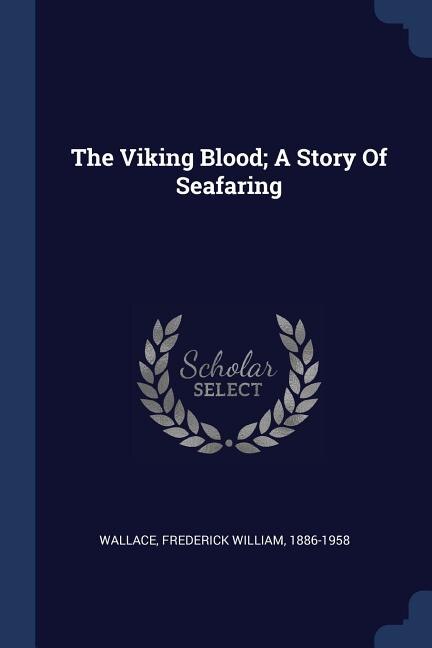 Front cover_The Viking Blood; A Story Of Seafaring