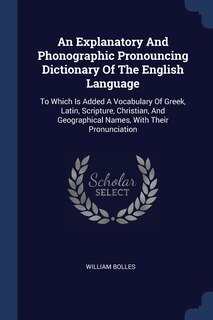 Couverture_An Explanatory And Phonographic Pronouncing Dictionary Of The English Language