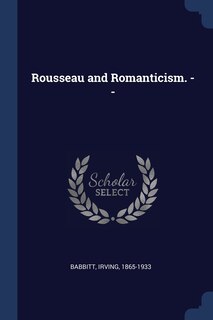Front cover_Rousseau and Romanticism. --