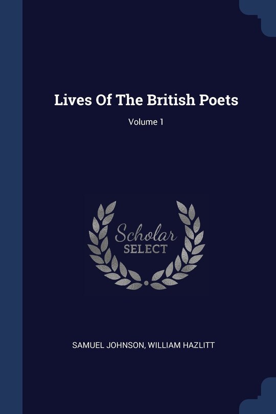 Lives Of The British Poets; Volume 1