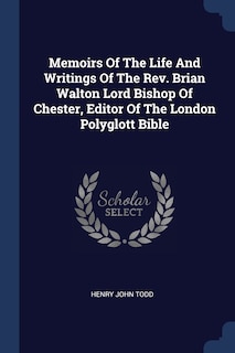 Couverture_Memoirs Of The Life And Writings Of The Rev. Brian Walton Lord Bishop Of Chester, Editor Of The London Polyglott Bible