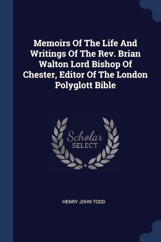 Couverture_Memoirs Of The Life And Writings Of The Rev. Brian Walton Lord Bishop Of Chester, Editor Of The London Polyglott Bible
