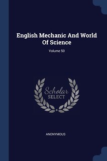 Front cover_English Mechanic And World Of Science; Volume 50