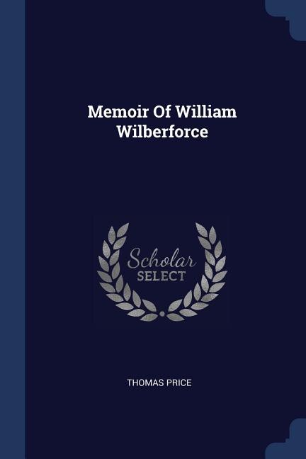 Memoir Of William Wilberforce