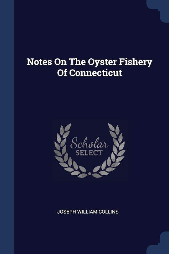 Couverture_Notes On The Oyster Fishery Of Connecticut
