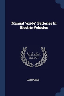 Manual exide Batteries In Electric Vehicles