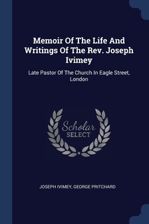 Front cover_Memoir Of The Life And Writings Of The Rev. Joseph Ivimey
