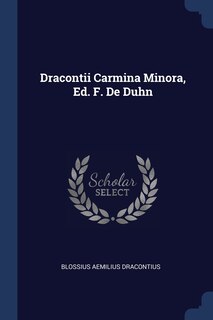 Front cover_Dracontii Carmina Minora, Ed. F. De Duhn