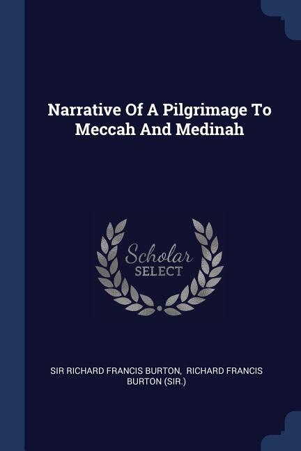 Couverture_Narrative Of A Pilgrimage To Meccah And Medinah