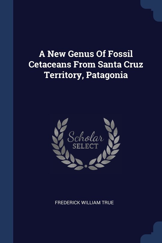Couverture_A New Genus Of Fossil Cetaceans From Santa Cruz Territory, Patagonia
