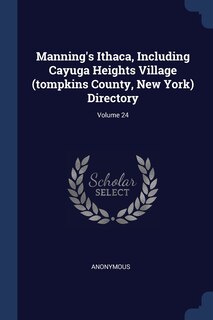 Front cover_Manning's Ithaca, Including Cayuga Heights Village (tompkins County, New York) Directory; Volume 24