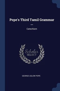 Pope's Third Tamil Grammar ...: Catechism