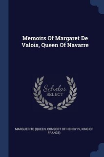 Couverture_Memoirs Of Margaret De Valois, Queen Of Navarre
