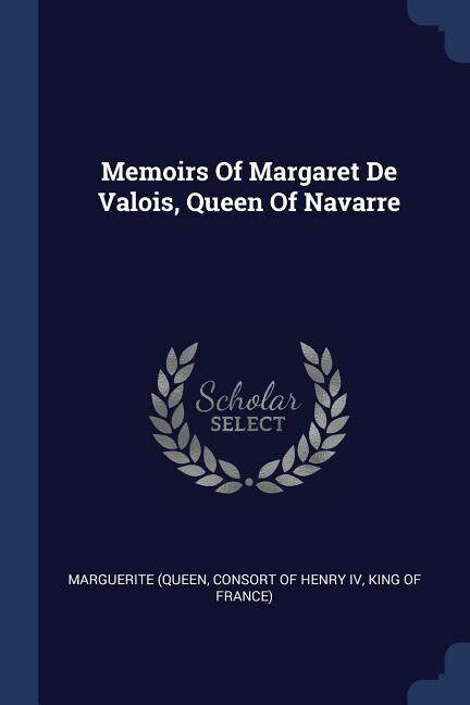 Couverture_Memoirs Of Margaret De Valois, Queen Of Navarre