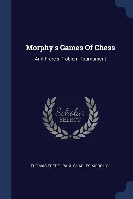 Front cover_Morphy's Games Of Chess