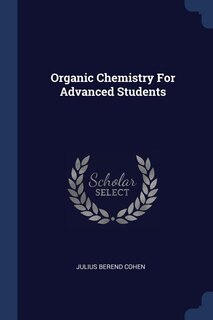 Front cover_Organic Chemistry For Advanced Students