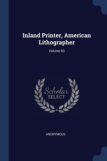 Couverture_Inland Printer, American Lithographer; Volume 63
