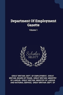 Department Of Employment Gazette; Volume 1