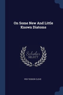 Front cover_On Some New And Little Known Diatoms