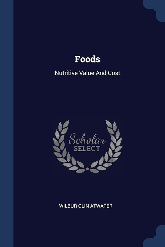 Foods: Nutritive Value And Cost