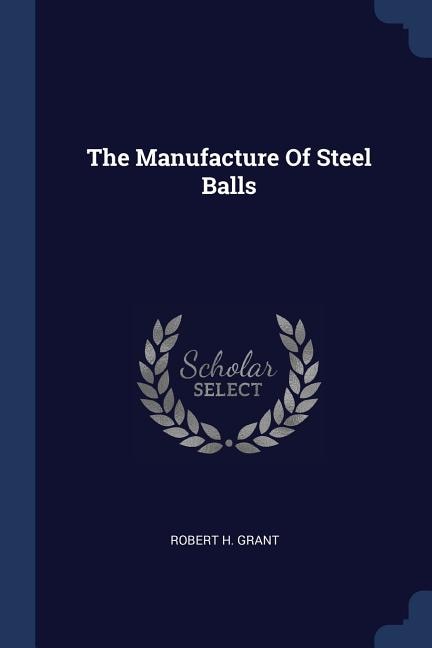 Front cover_The Manufacture Of Steel Balls