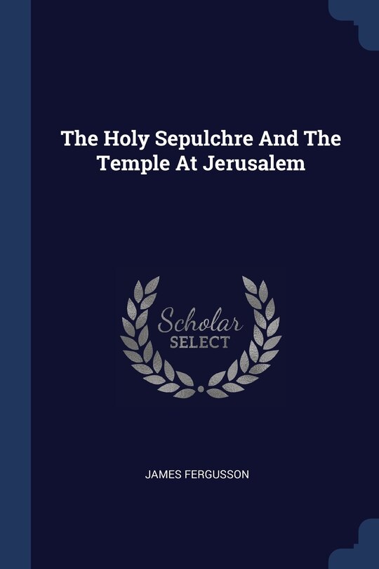 The Holy Sepulchre And The Temple At Jerusalem