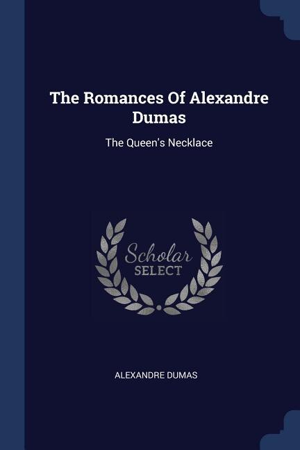 Front cover_The Romances Of Alexandre Dumas