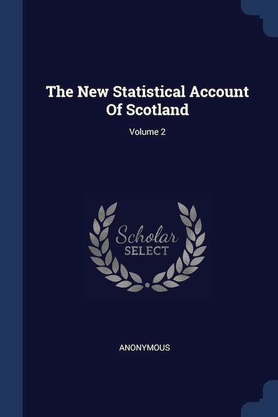 Couverture_The New Statistical Account Of Scotland; Volume 2