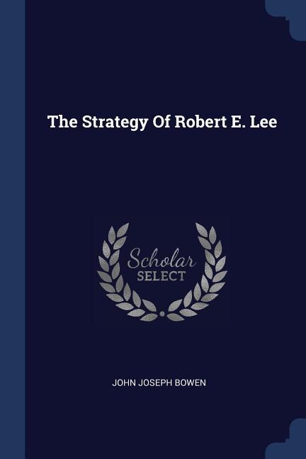 Front cover_The Strategy Of Robert E. Lee