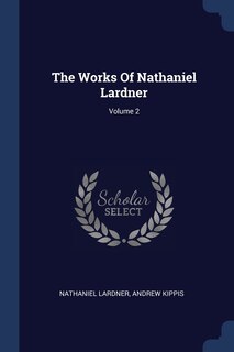 Front cover_The Works Of Nathaniel Lardner; Volume 2