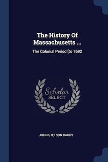 Couverture_The History Of Massachusetts ...