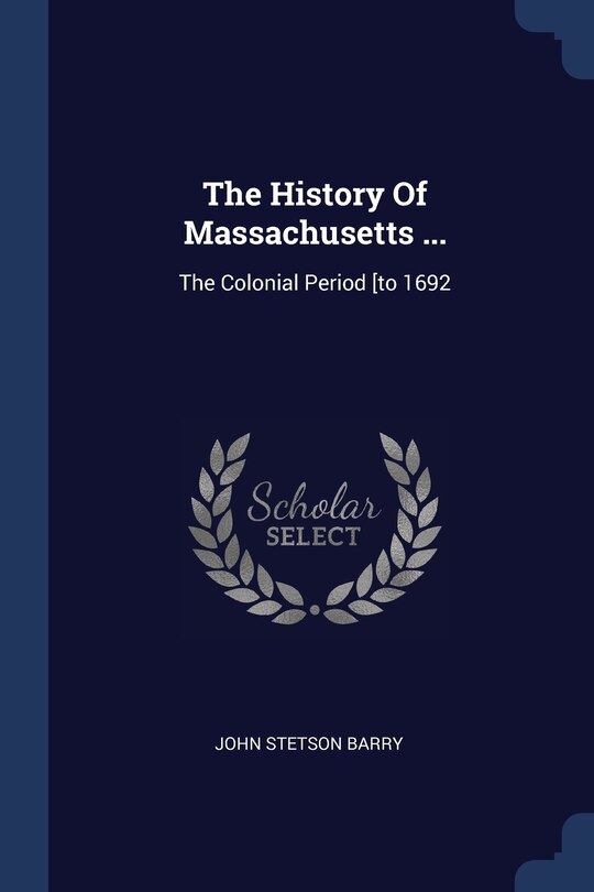 Couverture_The History Of Massachusetts ...
