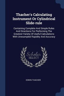 Front cover_Thacher's Calculating Instrument Or Cylindrical Slide-rule