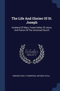 Front cover_The Life And Glories Of St. Joseph