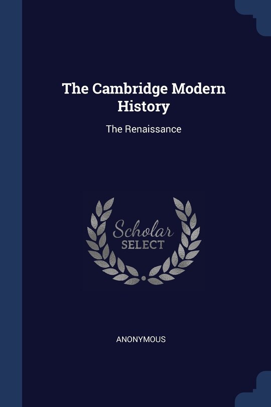 The Cambridge Modern History: The Renaissance
