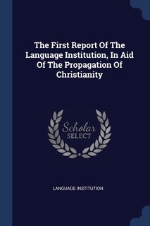 Front cover_The First Report Of The Language Institution, In Aid Of The Propagation Of Christianity