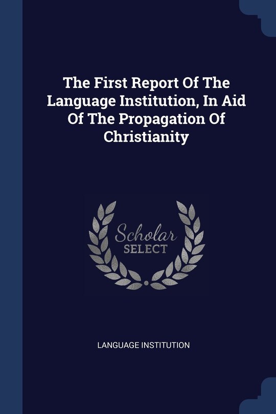 Front cover_The First Report Of The Language Institution, In Aid Of The Propagation Of Christianity
