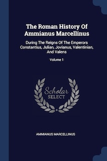 Front cover_The Roman History Of Ammianus Marcellinus